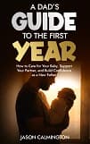 A Dad's Guide to the First Year